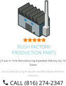 JIT Just In Time Manufacturing Expedited Delivery ALL 50 States Factory Manufacturing Production and After Market Shift Parts Deliveries. RUSH FACTORY PRODUCTION PARTS